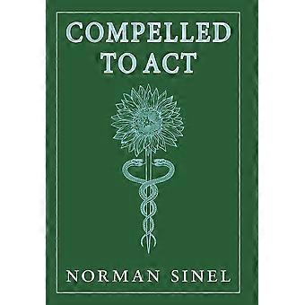Compelled to act