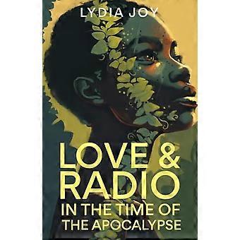 Liebe und Radio in Zeiten der Apokalypse