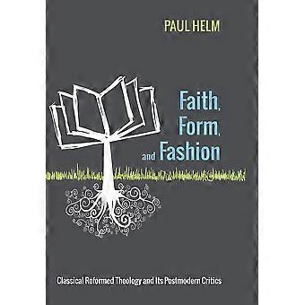Fé, Forma e Moda - Paul Helm - Capa dura - livro em inglês