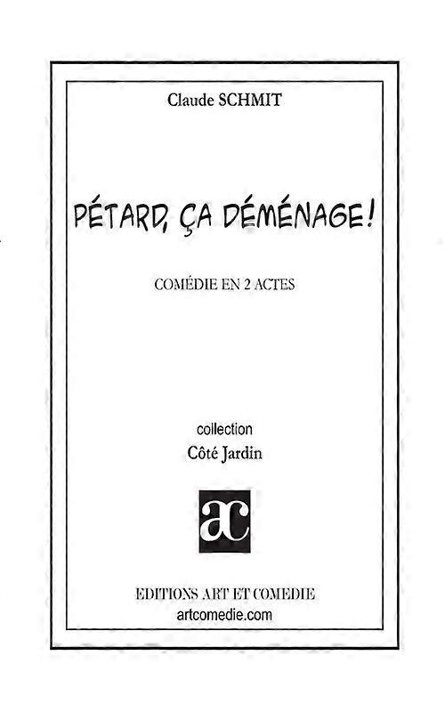 Ptard A Dmnagecomdie En Deux Actes