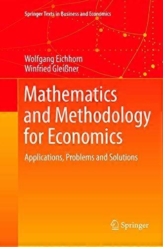 Mathematics and Methodology for Economics Applications Problems and Solutions