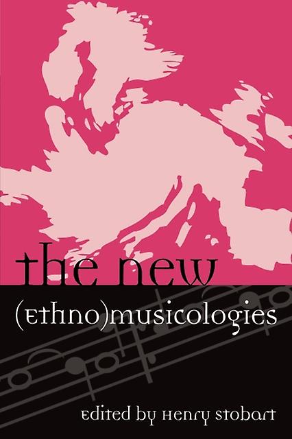 The New Ethnomusicologies Paperback Book