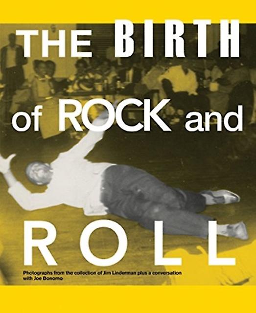 The Birth Of Rock And Roll Hardback Book