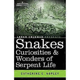 Curiosidades e Maravilhas da Vida das Serpentes - Catherine C. Hopley