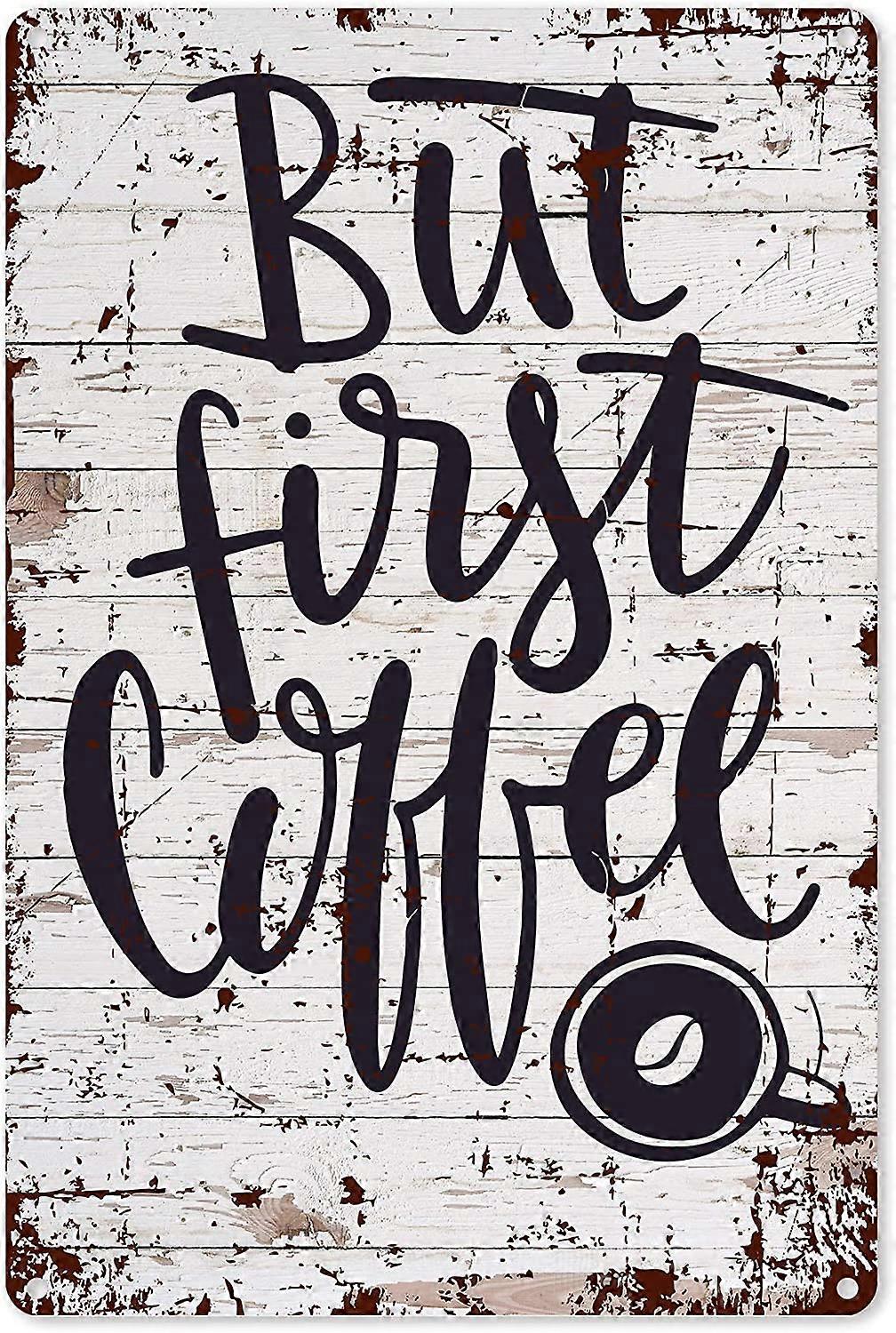 面白いコーヒーの引用金属の錫の看板の壁の装飾 - ビンテージしかし、オフィスホームのコーヒーバーの装飾の贈り物のための最初のコーヒー錫の看板 - 最高の農家のコーヒーの装飾