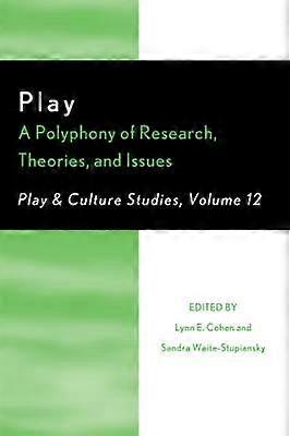 Play: A Polyphony of Research Theories and Issues