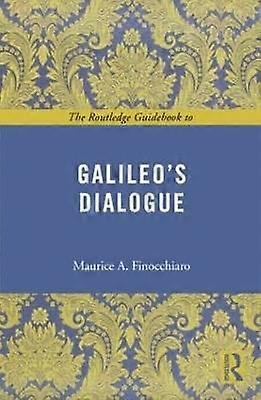 The Routledge Guidebook to Galileo's Dialogue