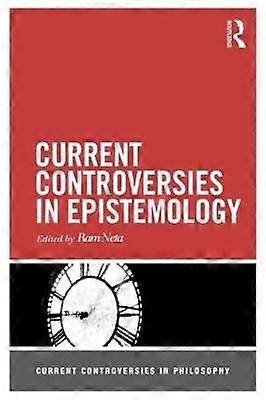 Current Controversies in Epistemology