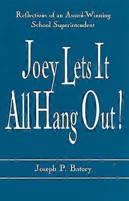 Joey Lets it All Hang Out!