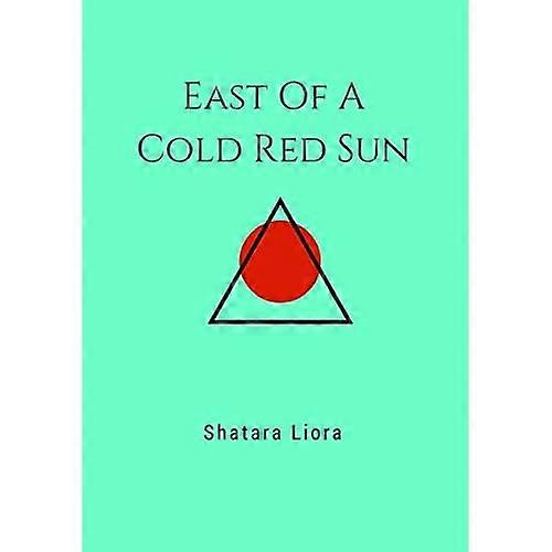 East Of A Cold Red Sun