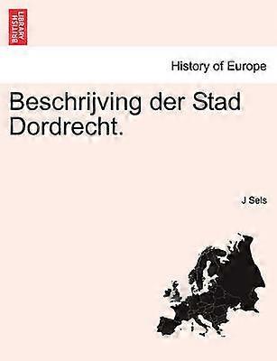 Beschrijving der Stad Dordrecht