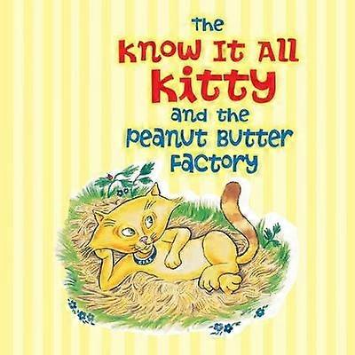 The Know it All Kitty and the Peanut Butter Factory