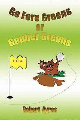 Go Fore Greens oder Gopher Greens