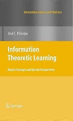 Information Theoretic Learning