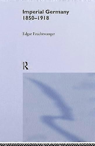 Imperial Germany 1850 1918