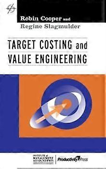 Target Costing And Value Engineering - Robin Cooper