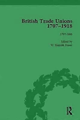 British Trade Unions 1707â1918 Part I Volume 1