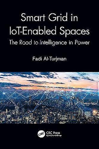 Smart Grid in IoT Enabled Spaces: The Road to Intelligence in Power
