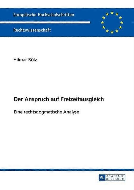 Der Anspruch Auf Freizeitausgleich by Hilmar Rolz Paperback
