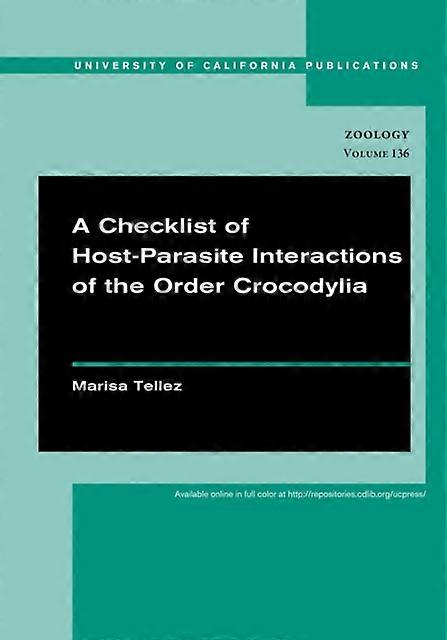 A Checklist Of Hostparasite Interactions Of The Order Crocodylia by Marisa Tellez Paperback