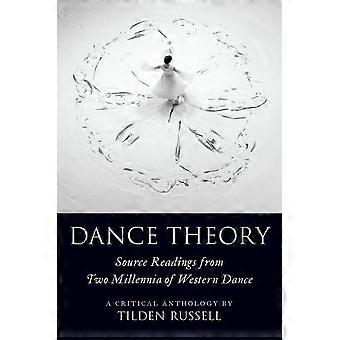 Théorie de la danse: lectures de source de deux millénaires de danse occidentale