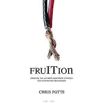 fruITion: Creación de la estrategia corporativa definitiva para las tecnologías de la información