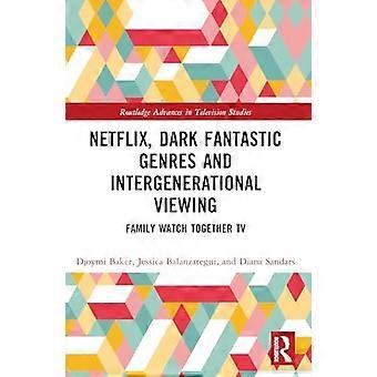 Netflix, düstere fantastische Genres und generationsübergreifendes Fernsehen : Family Watch Together TV