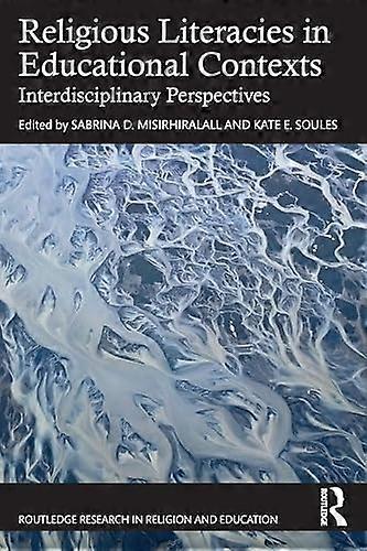 Religious Literacies in Educational Contexts : Interdisciplinary Perspectives