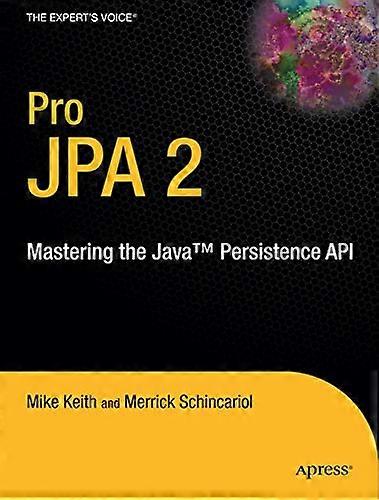 Pro JPA 2: Mastering der Java Persistence API (Expert's Voice in Java Technology)