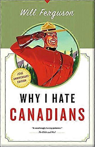 Why I Hate Canadians