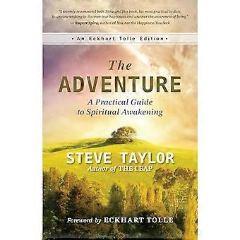L’Aventure : Un Guide Pratique de l’Éveil Spirituel (Eckhart Tolle Editions)