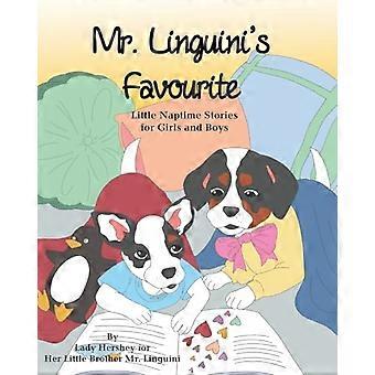 Mr. Linguini's Lieblingsgeschichten für Mädchen und Jungen von Lady Hershey für ihren kleinen Bruder Mr. Linguini