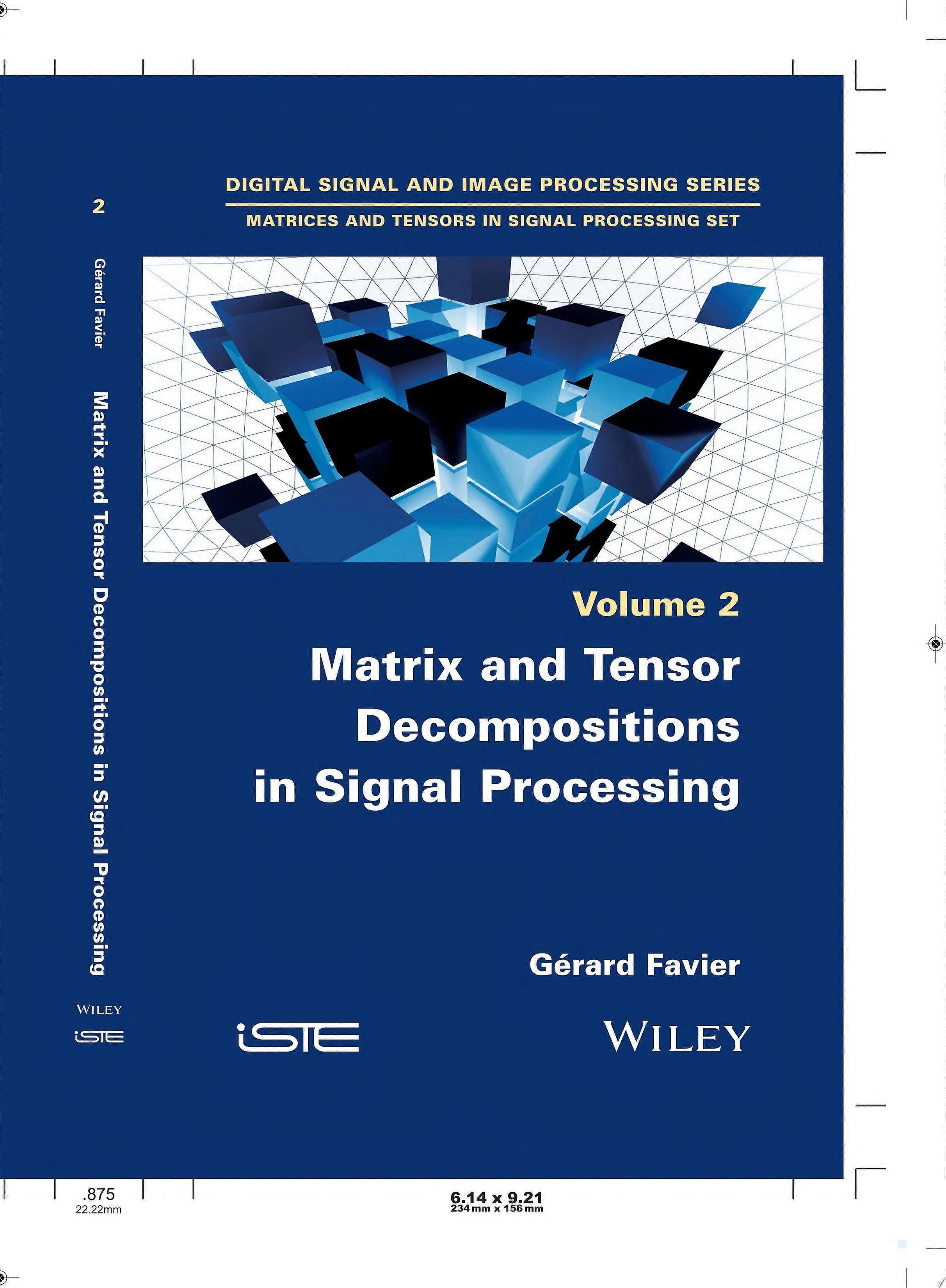 Matrix and tensor decompositions in signal processing, volume 2
