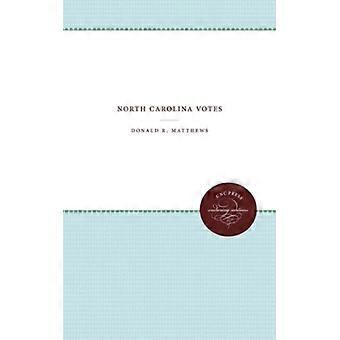 North Carolina Votes - Donald R. Matthews - Paperback - English Book - History
