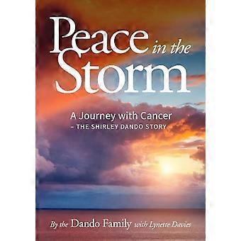Peace In The Storm A Journey With Cancer - The Shirley Dando Story - The Dando Family - Paperback - en Book