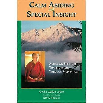 Calm Abiding And Special Insight Achieving Spiritual Transformation Through Medi - Geshe Gedun Lodro - Paperback - en Book