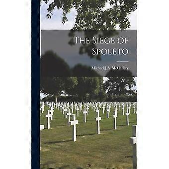 The Siege Of Spoleto - Michael J.A. McCaffery - Paperback - English Book - History