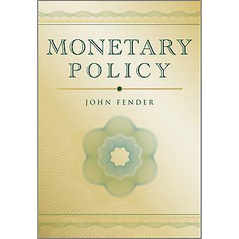 Monetary Policy - John Fender