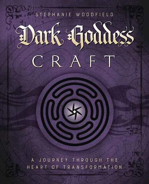 Dark Goddess Craft by Stephanie Woodfield Paperback