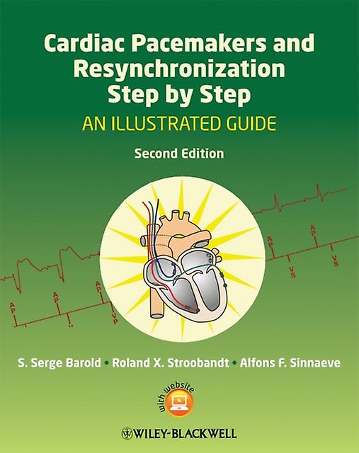 Cardiac Pacemakers And Resynchronization Step By Step by Alfons F. Sinnaeve Paperback Book