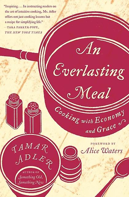 An Everlasting Meal by Tamar Adler Paperback Book