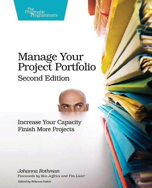 Manage Your Project Portfolio 2e by Johanna Rothman Paperback Book