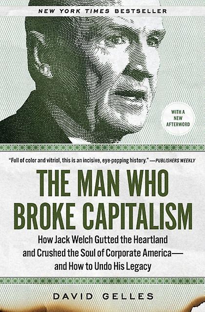 The Man Who Broke Capitalism by David Gelles Paperback Book