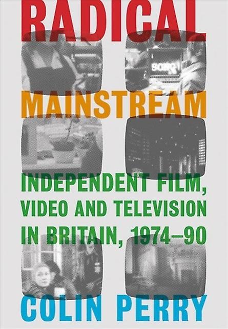Radical Mainstream by Perry & Colin Arts University Bournemouth & UK Hardback Book