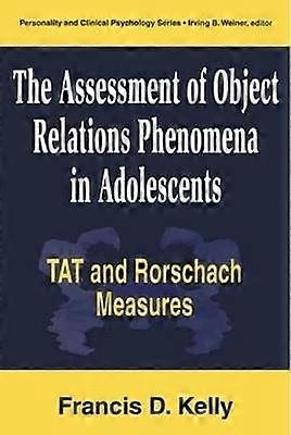 The Assessment of Object Relations Phenomena in Adolescents: Tat and Rorschach Measu