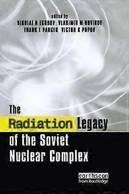 Das Strahlungserbe des sowjetischen Atomkomplexes