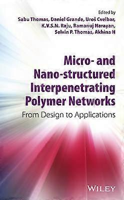 Micro- and Nano-Structured Interpenetrating Polymer Networks