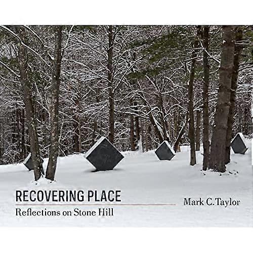Recovering Place: Reflections on Stone Hill
