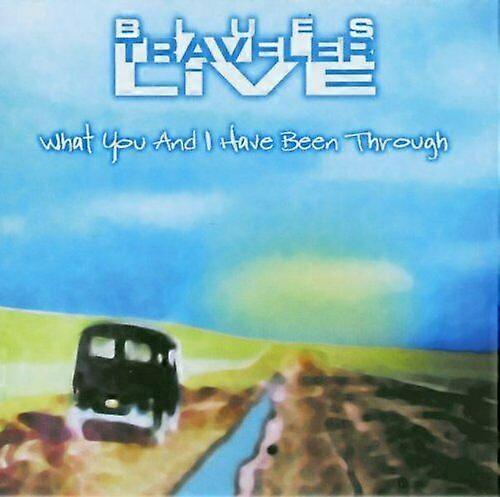 Blues Traveler Live - O que você e eu passamos CD