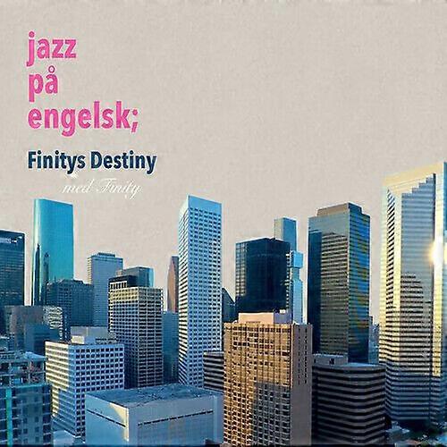 Finity Jazz P Engelsk Finitys Destiny CD (2021) NEW